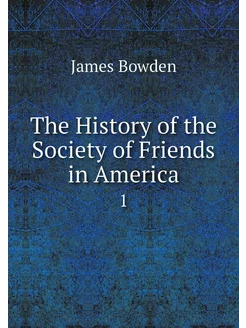 The History of the Society of Friends