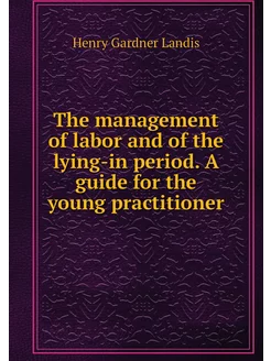 The management of labor and of the ly