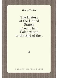 The History of the United States From Their Coloniz