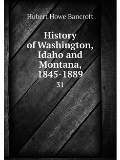 History of Washington, Idaho and Mont