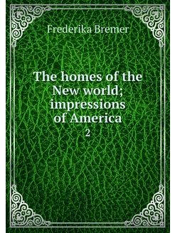 The homes of the New world impressio