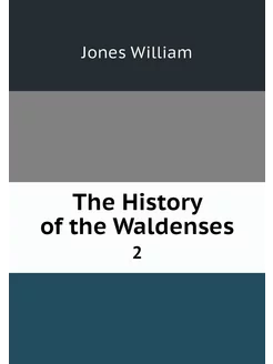 The History of the Waldenses. 2