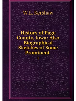 History of Page County, Iowa Also Bi