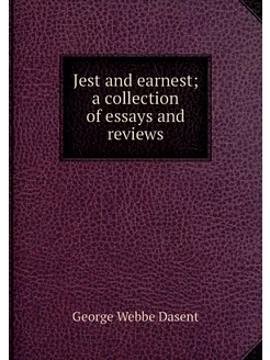 Jest and earnest a collection of ess