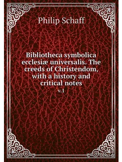 Bibliotheca symbolica ecclesiæ univer