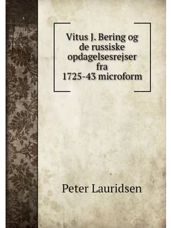 Vitus J. Bering og de russiske opdage