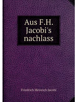 Aus F.H. Jacobi's nachlass