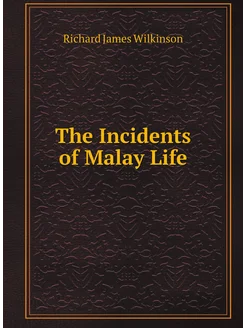 The Incidents of Malay Life