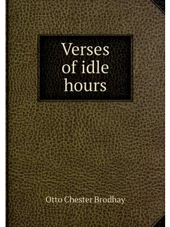 Verses of idle hours