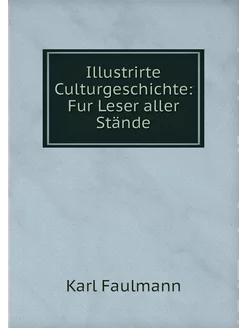 Illustrirte Culturgeschichte Fur Les