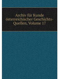 Archiv für Kunde österreichischer Ges