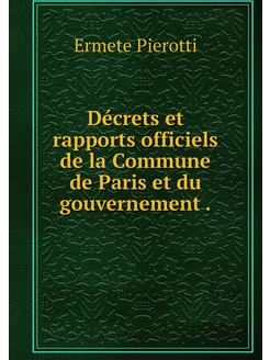 Décrets et rapports officiels de la C