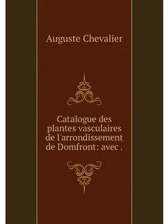 Catalogue des plantes vasculaires de