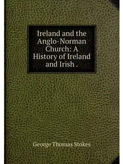 Ireland and the Anglo-Norman Church