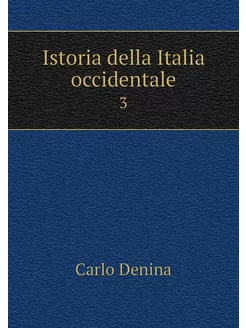 Istoria della Italia occidentale. 3