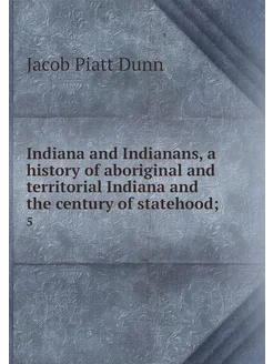 Indiana and Indianans, a history of a