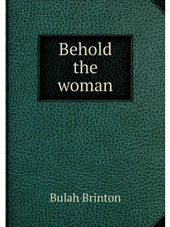 Behold the woman