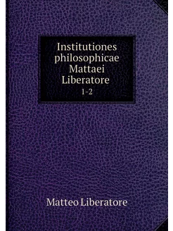 Institutiones philosophicae Mattaei L