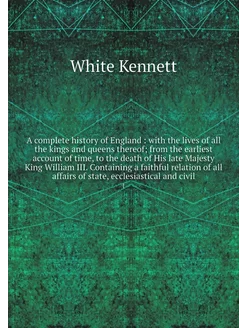 A complete history of England with