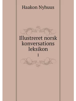 Illustreret norsk konversations leksi