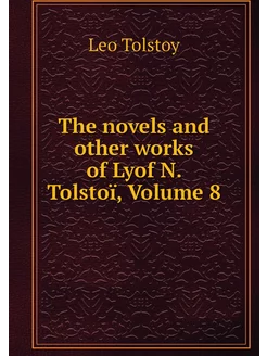 The novels and other works of Lyof N