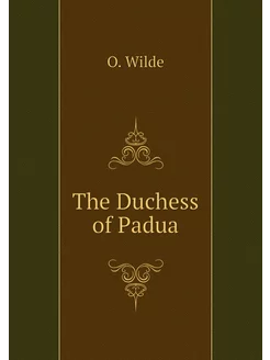 The Duchess of Padua