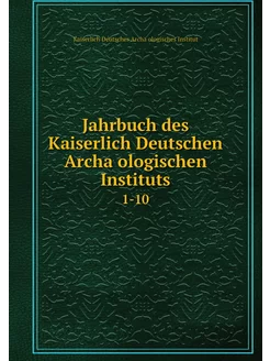 Jahrbuch des Kaiserlich Deutschen Arc