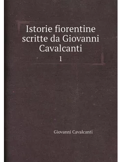 Istorie fiorentine scritte da Giovann