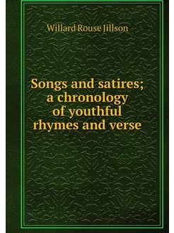 Songs and satires a chronology of yo