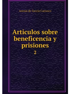 Articulos sobre beneficencia y prisio