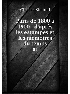 Paris de 1800 à 1900 d'après les es