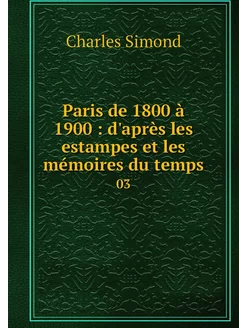 Paris de 1800 à 1900 d'après les es