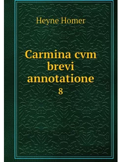 Carmina cvm brevi annotatione. 8