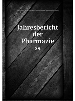 Jahresbericht der Pharmazie. 29