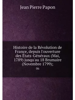 Histoire de la Révolution de France, depuis l'ouvert