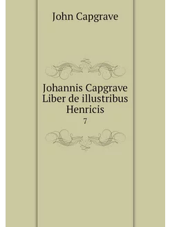 Johannis Capgrave Liber de illustribu