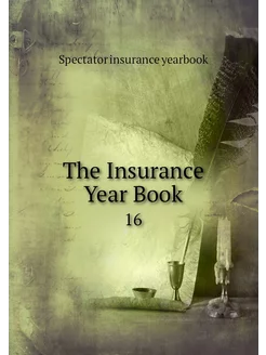 The Insurance Year Book. 16