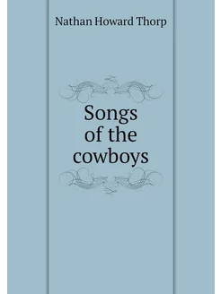 Songs of the cowboys