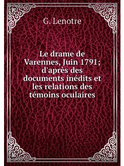 Le drame de Varennes, Juin 1791 d'ap