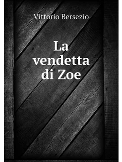 La vendetta di Zoe