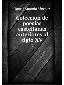 Coleccion de poesias castellanas ante