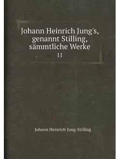 Johann Heinrich Jung's, genannt Still