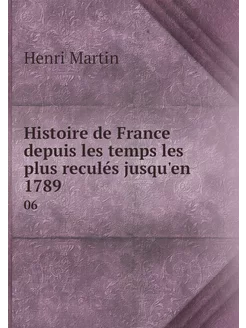 Histoire de France depuis les temps l