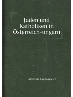 Juden und Katholiken in Österreich-ungarn