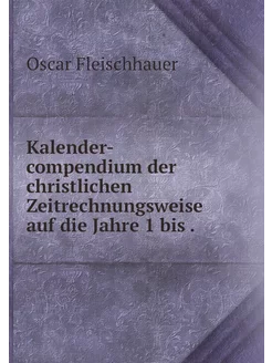 Kalender-compendium der christlichen