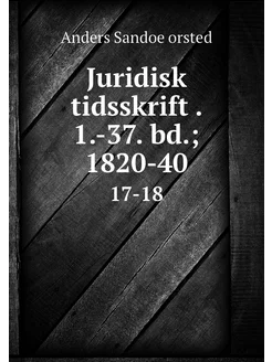 Juridisk tidsskrift . 1.-37. bd. 182