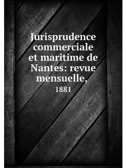 Jurisprudence commerciale et maritime