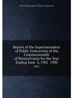 Report of the Superintendent of Publi