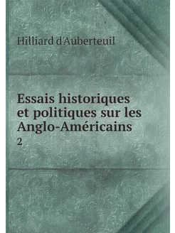 Essais historiques et politiques sur