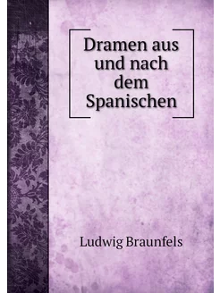 Dramen aus und nach dem Spanischen